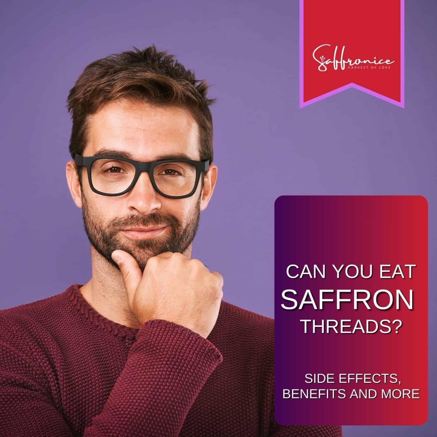 Can I Eat Saffron Threads? Discover the Surprising Health Benefits - Saffronice