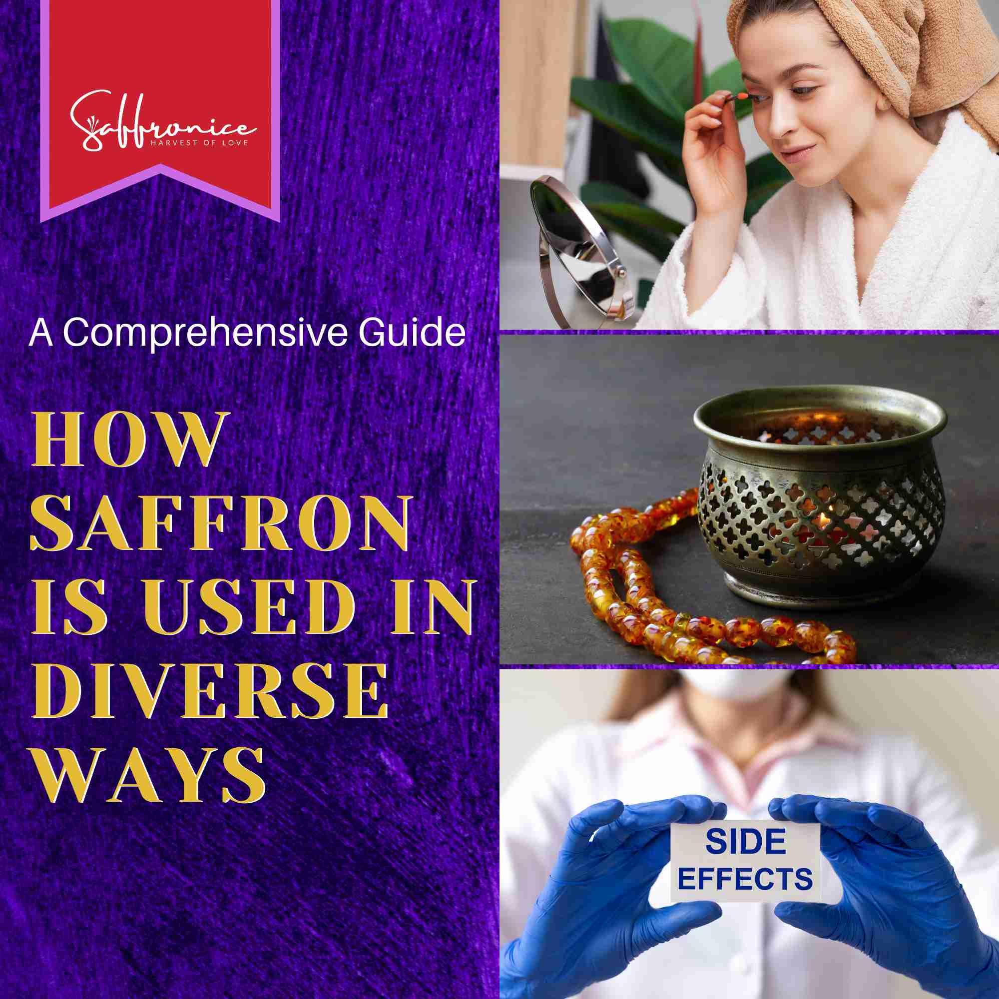 Guide on diverse uses of saffron with woman applying beauty treatment, incense burner, and doctor holding side effects sign