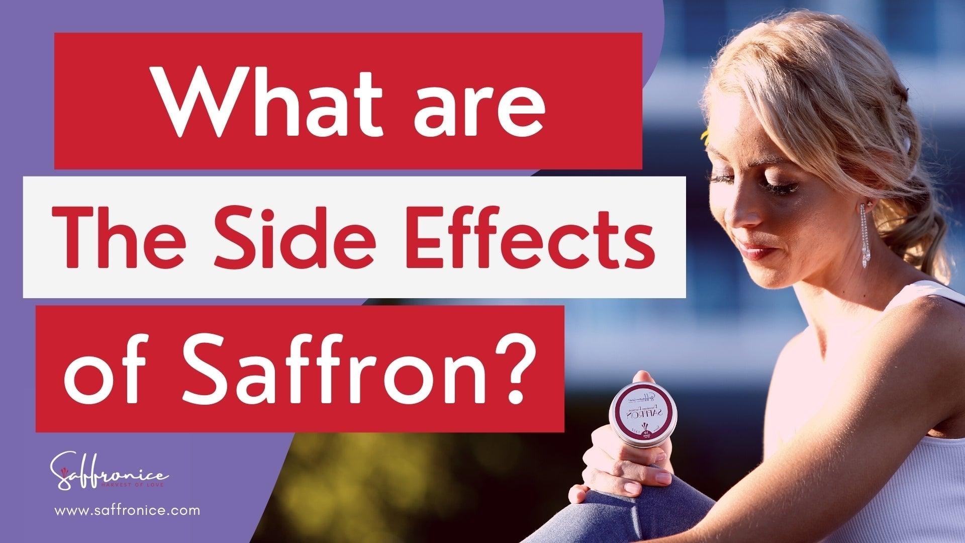What are the Side Effects of Saffron Saffronice