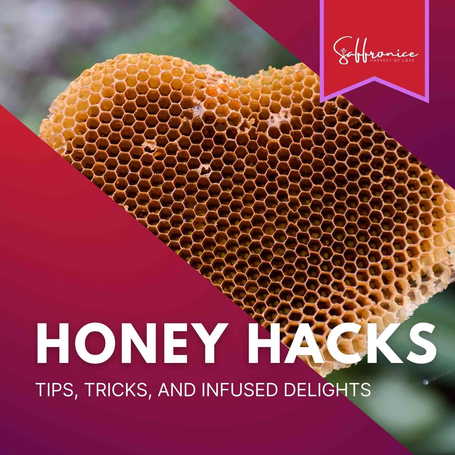 Close-up of honeycomb with text 'Honey Hacks tips, tricks, and infused delights' on red background