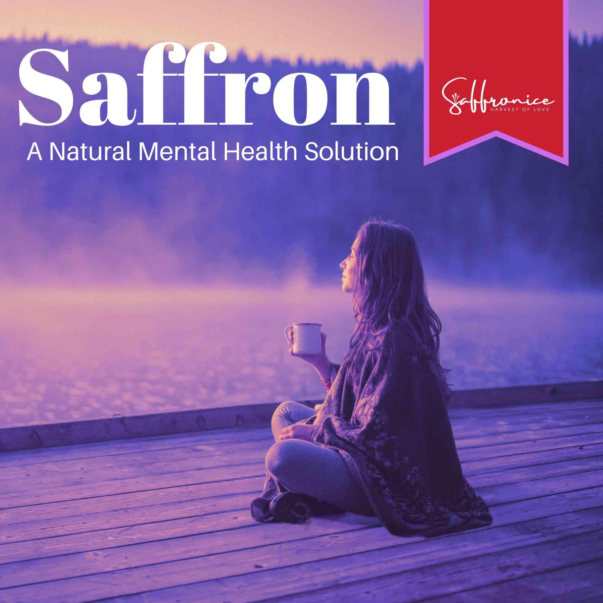 Saffron Supplements: Natural Mental Health Solutions - Saffronice